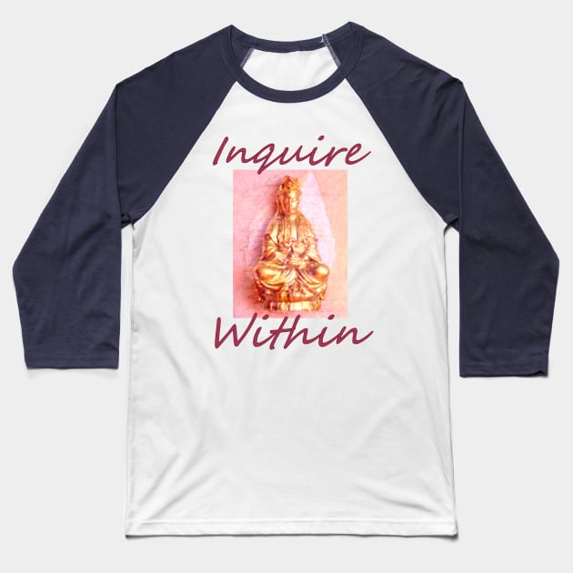 Inquire Within Baseball T-Shirt by Jan4insight TeeStore